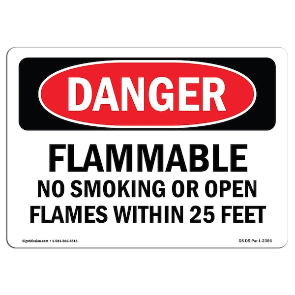 OSHA, Flammable No Smoking Or Open Flames W/in 25 Feet, 24in X 18in Rigid Plastic, P-1824-L-2366